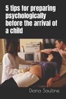 5 Tips for Preparing Psychologically Before the Arrival of a Child