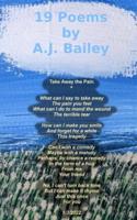 19 Poems by A.J. Bailey