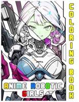 Anime Robotic Girls