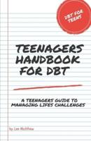 Teenagers Handbook for DBT