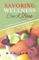 Savoring Wellness Cook Book