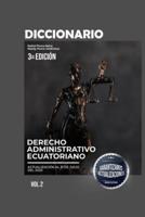 Diccionario De Derecho Administrativo Ecuatoriano 3Ra Edición Volúmen II
