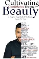 Cultivating Confidence Through Beauty