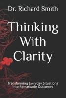 Thinking With Clarity