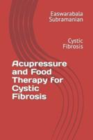 Acupressure and Food Therapy for Cystic Fibrosis
