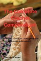 The Complete Crochet Compendium