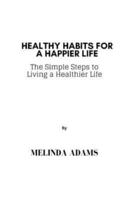 Healthy Habits For A Happier Life