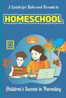 A Guide for Kids and Parents to Homeschool