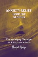 Anxiety Relief Book for Seniors