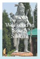 Weekend in South Sikkim