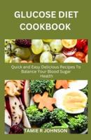 Glucose Diet Cookbook