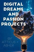 Digital Dreams and Passion Projects