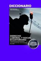 Diccionario De Derecho Laboral Y Social Ecuatoriano 2Da Edición