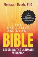 The Executive Assistant Bible