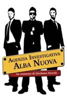 Agenzia Investigativa Alba Nuova.