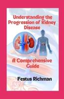 Understanding the Progression of Kidney Disease
