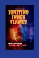 Igniting Inner Flames