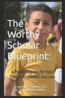 The Worthy Scholar Blueprint