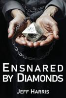 Ensnared by Diamonds