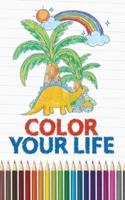 Color Your Life - Kids Coloring Book