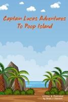 Captain Luca's Adventures to Poop Island.