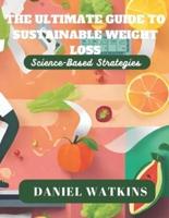 The Ultimate Guide to Sustainable Weight Loss