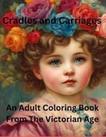 Cradles and Carriages An Adult Coloring Book from the Victorian Era