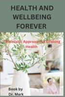 Health and Wellbeing Forever
