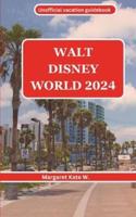 The Unofficial Vacation GuideBook to Walt Disney World 2024