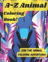 Join the A Z Animal Coloring Adventure!