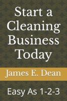 Start a Cleaning Business Today
