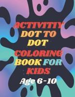 Activity Dot To Dot Coloring Book For Kids