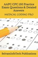 Mastering the Aapc Cpc Exam 150 Questions and Answers Guide