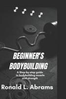 Beginner's Bodybuilding