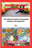 Diabetes Diet and Nutrition.