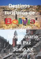 Destinos Turisticos De Bolivia Del Bicentenario La Paz Tomo XX