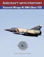 Dassault Mirage M-5MA Elkan No. 705