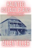 Haunted Adelaide Plains South Australia
