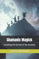 Shamanic Magick