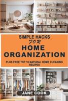 Simple Hacks for Home Organization