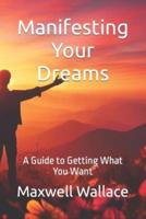 Manifesting Your Dreams