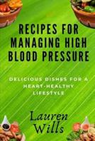 Recipes for Managing High Blood Pressure