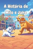 A História De Milo E Jake