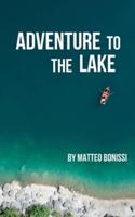 Adventure to the Lake