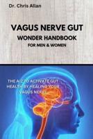 The Vagus Nerve Gut Wonder Handbook