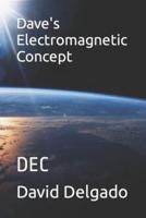 Dave's Electromagnetic Concept