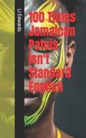 100 Times Jamaican Patois Isn't Standard English