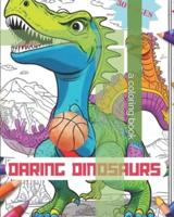 Daring Dinosaurs