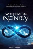 Whispers of Infinity