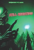 Still Resisting